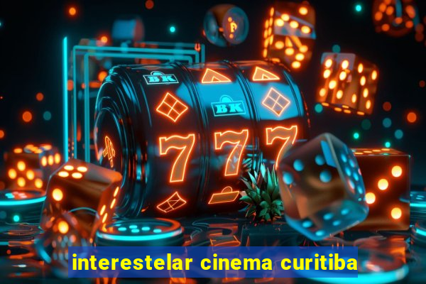 interestelar cinema curitiba